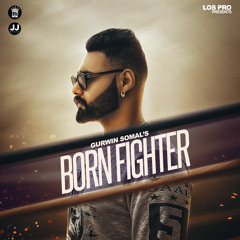 Gurwin Somal - Born Fighter (R Guru)