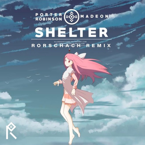 Porter Robinson & Madeon - Shelter [Rorschach Remix] by Rorschach