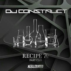 DJ Construct Presents: "Recipe 70" Part 2 (70 Track Track Drum & Bass Mix)