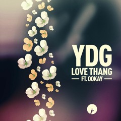 YDG - Love Thang (feat. Ookay)