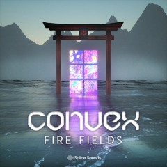 Convex - FIRE FIELDS Sample Pack [OUT NOW ON SPLICE]