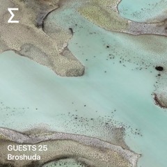 GUESTS 25 - Broshuda