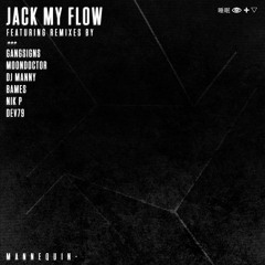 MANNEQUIN | JACK MY FLOW (GANGSIGNS REMIX)