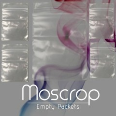 Moscrop - Empty Packets