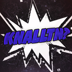 WAS KNALLTN? [170BPM]