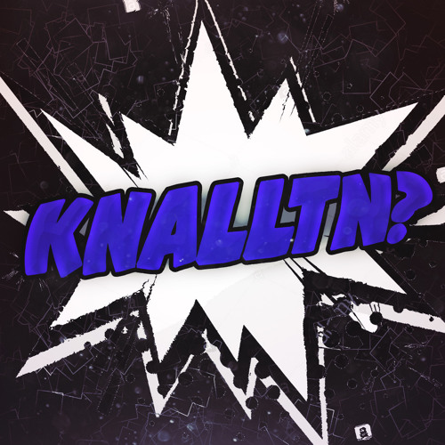 WAS KNALLTN? [170BPM]