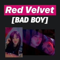Red Velvet (레드벨벳) - Bad Boy (English Version) | Ｒｅｍｉｘ