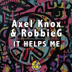 Axel knox & RobbieG - It Helps Me (Original Mix)