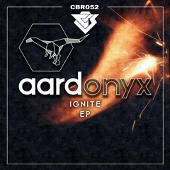 CBR052 - aardonyx - Ignite EP [Out Now]