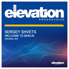 Sergey Shvets - Welcome To Berlin