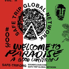 Safe Trip Global Network #003 - Welcome to Paradise