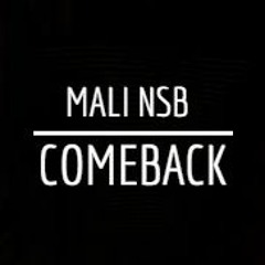 MALI NSB - Comeback