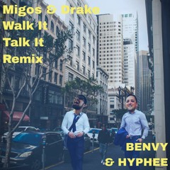 Migos-Walk It Talk It ft Drake(Hyphee x Benvy Remix)