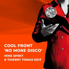 Cool Front 'No More Disco' (Mike Spirit & Thierry Tomas Edit)