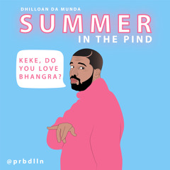 Summer In The Pind x prbdlln (Summer Bhangra Mix)