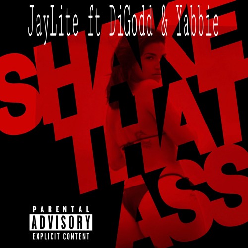 JayLite - Shake That Ft DiGodd & ObnoxiousAss Yabbie
