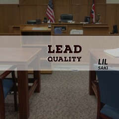 Lead Quality - Lil Saki