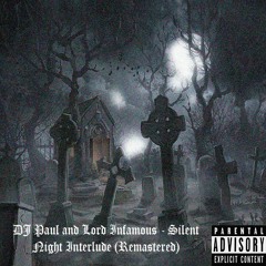 DJ Paul And Lord Infamous - Silent Night Interlude (Remastered)