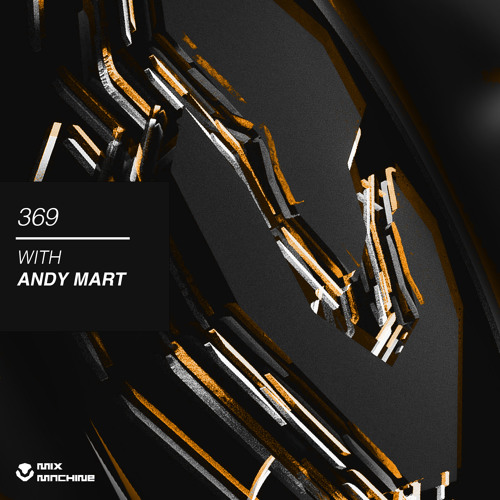 Mix Machine 369 w/ Andy Mart