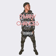 2 Many Chances