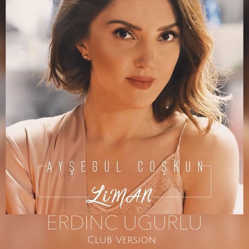 Ayşegül COŞKUN - LİMAN & ERDİNC UGURLU (Club Version) ( Hakan Kara TEAM )
