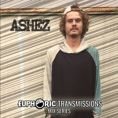 Euphoric Transmission 023 :: ASHEZ