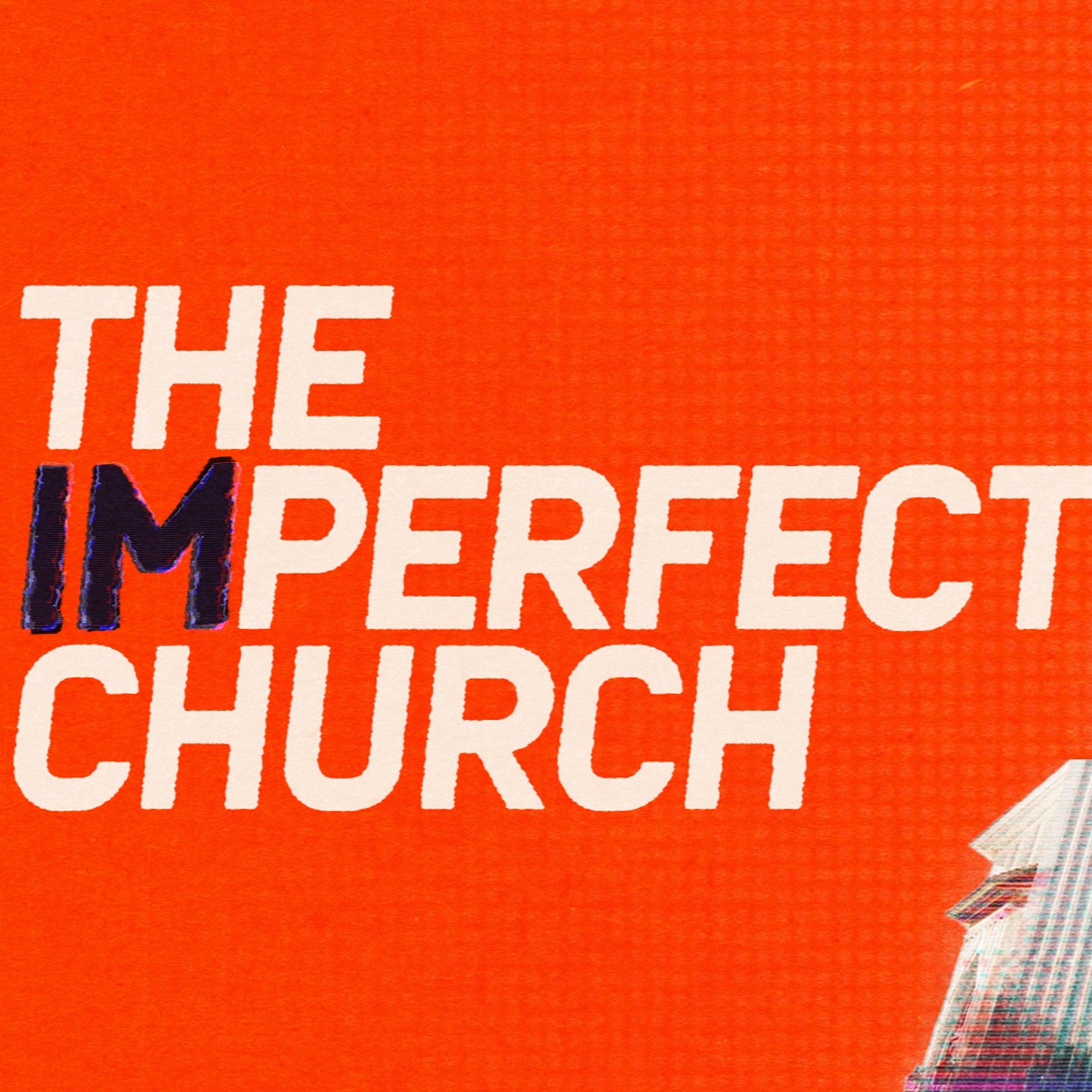 8.26.18 The Imperfect Church (Week 4: Three Keys to Growth) episode artwork