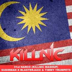 31st Narco (Killnic Mashup)