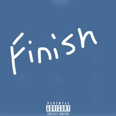 Finish [Prod. By itxthekid]