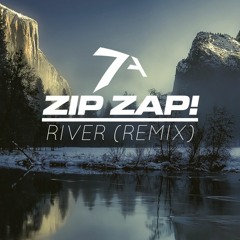 Oh, Be Clever - River (Zip Zap! Remix)