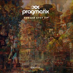 Pragmatix - Dynamo City (out now)