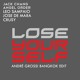 on J Chang, A Order, L Sampaio, J De Mara &amp; Crusy - Lose Yourself (André Grossi Bangkok Edit)