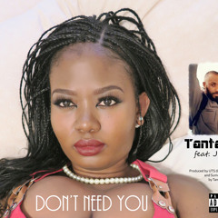 Don't Need You (feat. J-Spit)