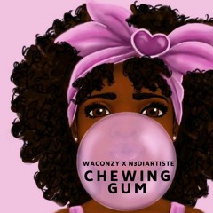 Chewing Gum - Waconzy x N3DiArtist