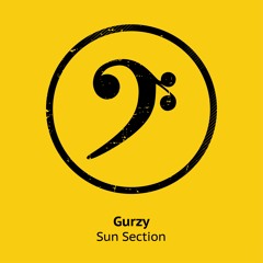 Gurzy - Sun Section **OUT NOW**