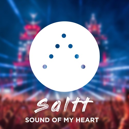 Saltt - The Sound Of My Heart