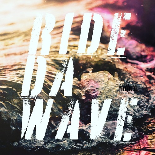 Stream Ride Da Wave by i.L.L. Smith | Listen online for free on SoundCloud