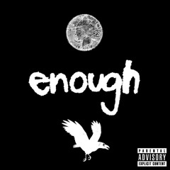 "Enough" ft. Poe (Prod. Lytton Scott)
