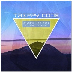 FREE DL - Bachega Brothers - Monolith - TECHNO
