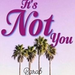 Barab - “It’s Not You”