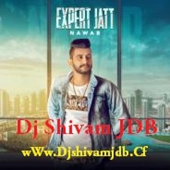 Expert Jatt ★★★★★★ Dj Shivam JDB
