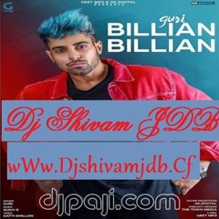 Billian Billian Akhan Ft Guri - Dj Shivam JDB