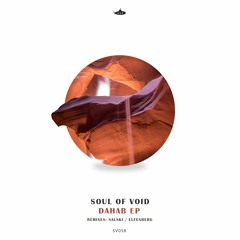 PREMIERE: Soul Of Void — Dahab (Original Mix) [Submarine Vibes]