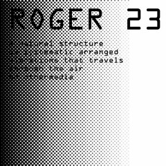 Roger 23 - A Natural Structure Ov Systematic Arranged Vibrations