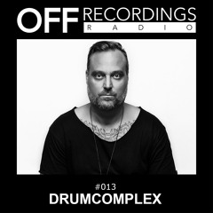 OFF Recordings Radio 013 with Drumcomplex