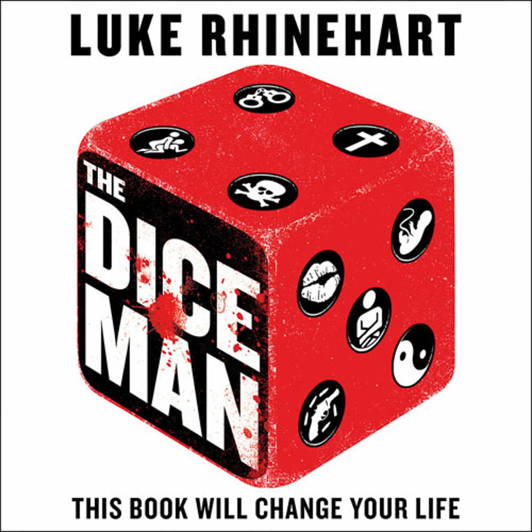 Stream The Dice Man, By Luke Rhinehart, Read by Robert G. Slade by
