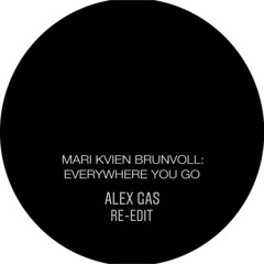 FREE DL : Mari Kvien Brunvoll - Everywhere You Go (Alex Gas Edit)