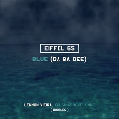 Lennon Vieira, Krush Groove, ONNE - Blue (Bootleg)