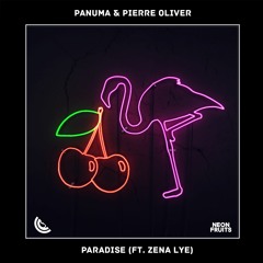 Panuma & Pierre Oliver - Paradise (ft. Zena Lye)🍉
