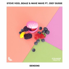 Steve Void, BEAUZ & Wave Wave - Bending (ft. Joey Busse)🍉